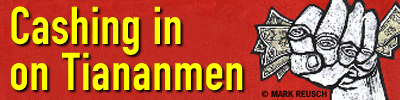 [Cashing in on Tiananmen]