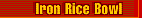 Iron Rice Bowl