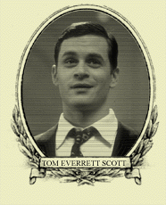 Tom Everrette Scott ( Michael Brantley )